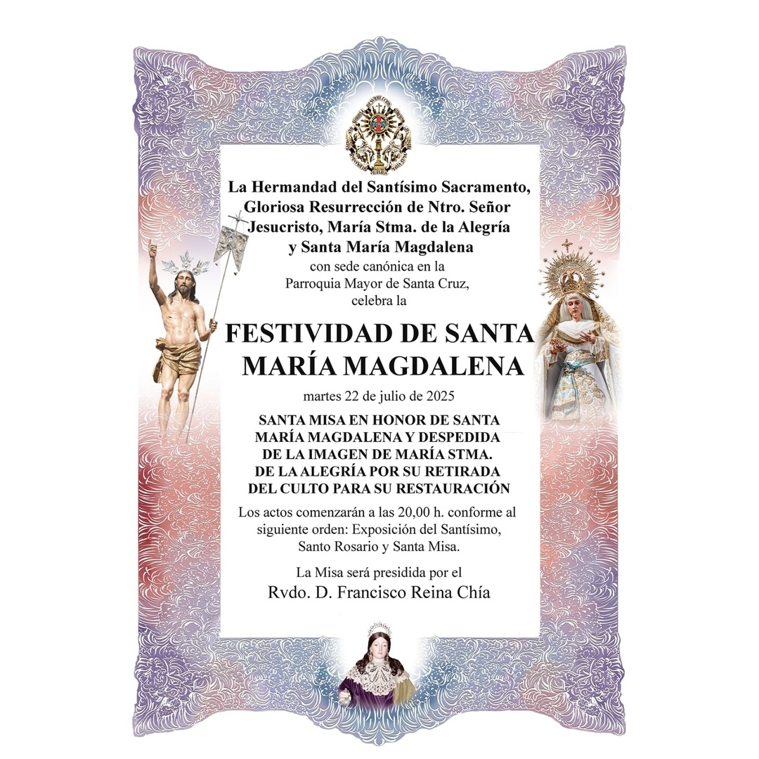 Festividad de Santa María Magdalena y despedida de María Santísima de la Alegría antes de su restauración