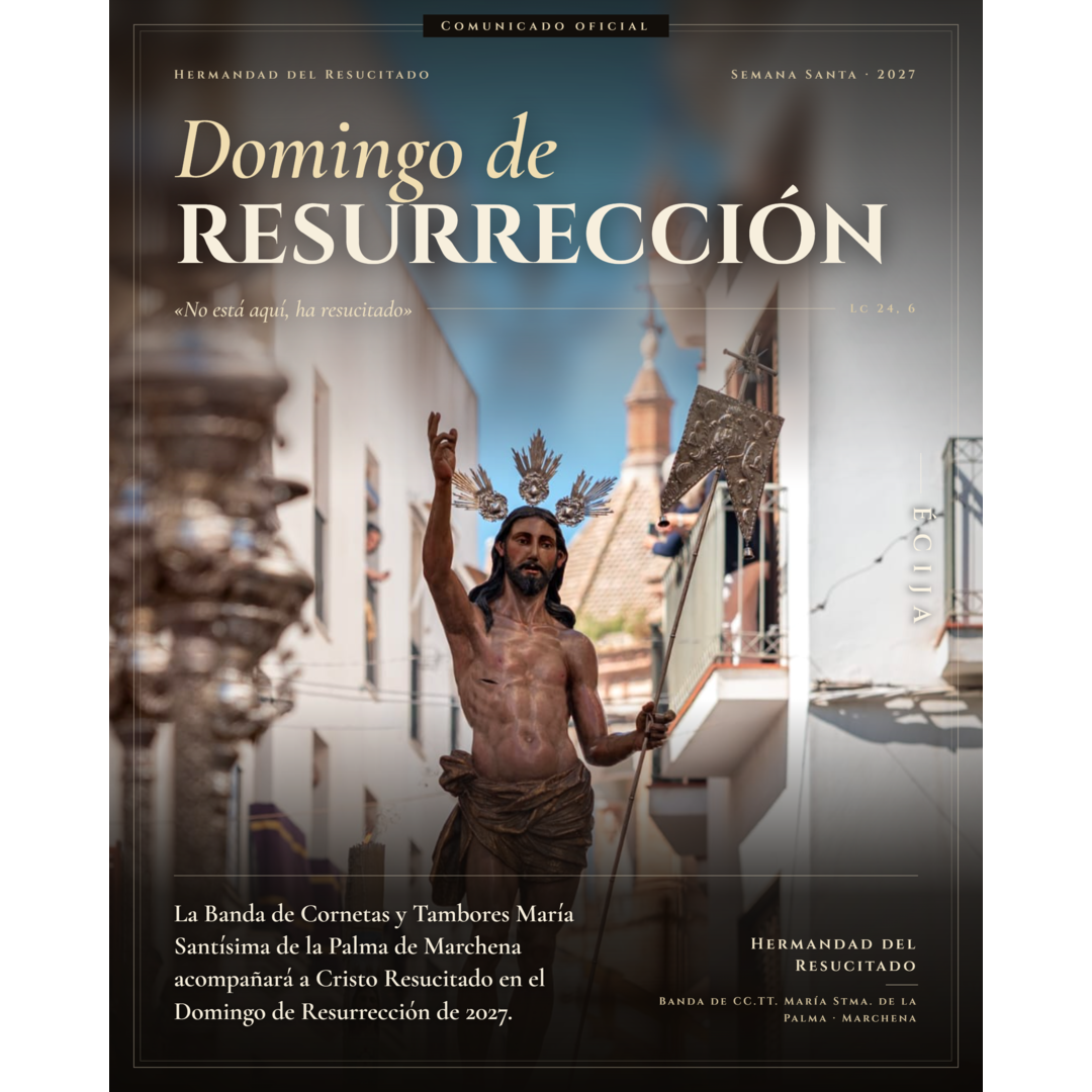 La Banda de CC.TT. María Santísima de la Palma de Marchena acompañará a Cristo Resucitado el Domingo de Resurrección de 2027